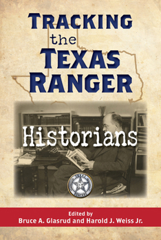 Hardcover Tracking the Texas Ranger Historians Book