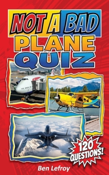 Paperback Not A Bad Plane Quiz Book