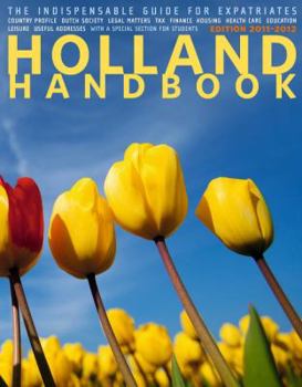 Paperback The Holland Handbook: The Indispensable Guide for Expatriates Book
