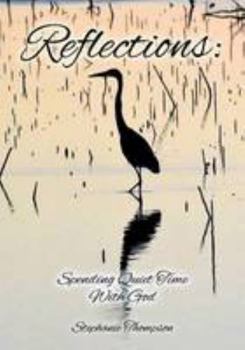 Paperback Reflections: Spending Quiet Time with God Book