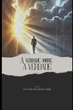 Paperback A Verdade Sobre a Verdade [Portuguese] Book