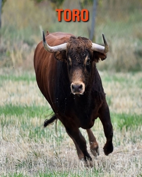 Toro: Libro para ni�os con im�genes hermosas y datos interesantes sobre los Toro