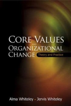 Paperback Core Values and Organizational Change: Theory and Practice Book