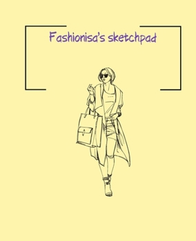 Paperback Fashionisa's sketchpad: Fashion Sketchpad: 200 Figure Templates for Designing Looks (Sketchpads) YAS! Book