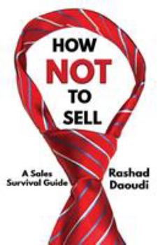 Paperback How Not to Sell: A Sales Survival Guide Book