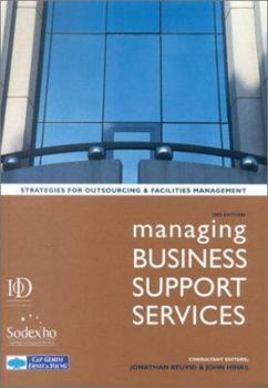 Paperback Managing Business Support Services: Strategies for Outsourcing and Facilities Management Book