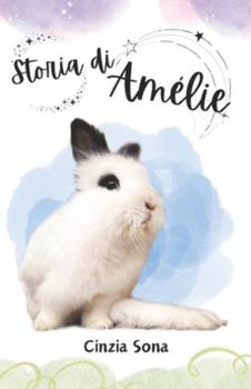 Paperback Storia di Amélie: Coniglietta diversamente pelosa [Italian] Book