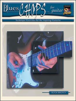 Paperback Blues Chops for Guitar: Technique Exercises for the Aspiring Guitarist, Book & CD Book