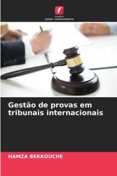 Paperback Gestão de provas em tribunais internacionais [Portuguese] Book