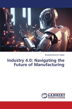 Paperback Industry 4.0: Navigating the Future of Manufacturing Book