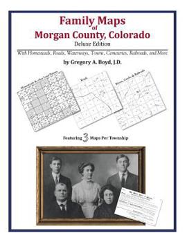 Paperback Family Maps of Morgan County, Colorado Book