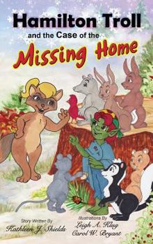 Hamilton Troll and the Case of the Missing Home - Book  of the Hamilton Troll Adventures