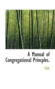 Paperback A Manual of Congregational Princples. Book