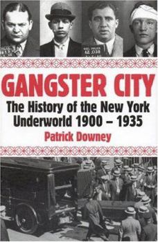 Hardcover Gangster City: The History of the New York Underworld 1900-1935 Book