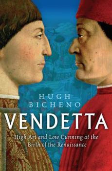Hardcover Vendetta: High Art and Low Cunning at the Birth of the Renaissance Book