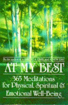 Paperback At My Best: 365 Meditations for the Physical, Spiritual, and Emotional Well-Being Book