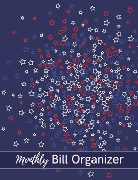 Monthly Bill Organizer: American Flag Color Stars: Monthly Bill Tracker Book, 5-Year Payment Tracking Book In Page-Per-Month Format (Bill Tracker Diary Journal)
