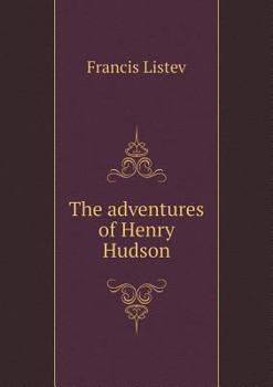 Paperback The adventures of Henry Hudson Book