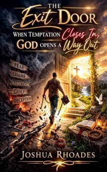 Paperback The Exit Door- When Temptation Closes In, God Opens A Way Out Book