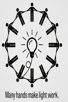 Many hands make the light work: Funny Dot Grid 6x9 Dotted Bullet Journal and Notebook