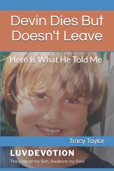 Paperback Devin Dies But Doesn't Leave: Here Is What He Told Me Book