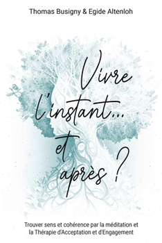 Paperback Vivre l'instant... et après ? [French] Book
