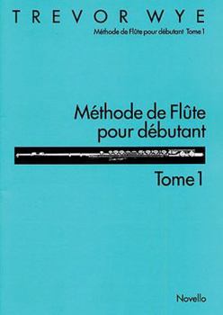 Paperback Methode de Flute Pour Debutant: Tome 1 Book