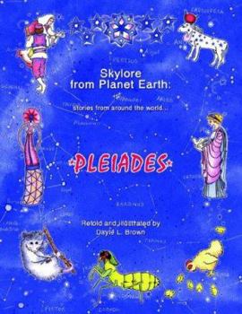 Paperback Skylore from Planet Earth: Stories from Around the World...Pleiades Book