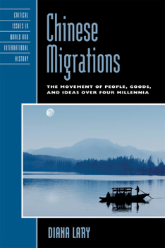 Paperback Chinese Migrations: The Movement of People, Goods, and Ideas over Four Millennia Book