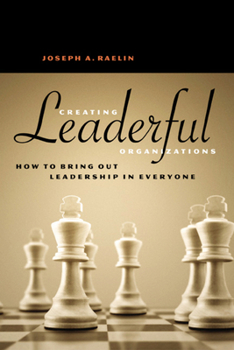 Paperback Creating Leaderful Organizations: How to Bring Out Leadership in Everyone Book