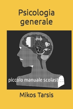 Paperback Psicologia generale: piccolo manuale scolastico [Italian] Book