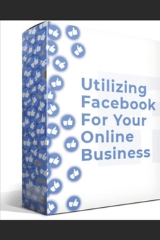 Paperback Utilizing-Facebook For Your Online Business Book