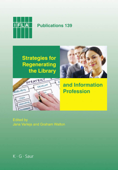 Hardcover Strategies for Regenerating the Library and Information Profession Book