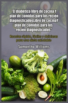 Paperback El diabético Libro de cocina: 50+ Amazingly Easy Recipes For A Healthy Lifestyle [Spanish] Book