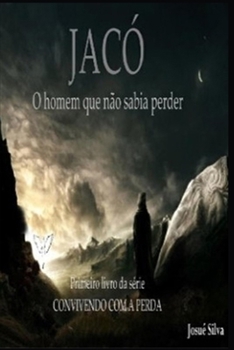 Paperback Convivendo com a perda: Jac? - O homem que n?o sabia perder [Portuguese] Book