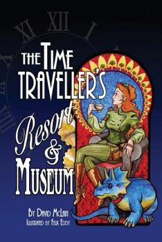 Paperback The Time Traveller's Resort and Museum Book