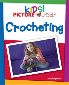Paperback Kids! Picture Yourself: Crocheting Book