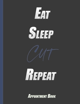 Paperback Eat Sleep Cut Repeat: Daily Planner With Hourly Schedule - Barber Salon Hair Stylist Book