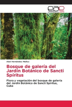 Paperback Bosque de galería del Jardín Botánico de Sancti Spíritus [Spanish] Book