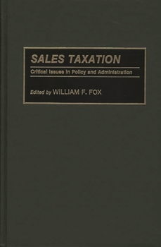 Hardcover Sales Taxation: Critical Issues in Policy and Administration Book