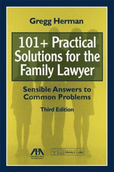 Paperback 101+ Practical Solutions for the Family Lawyer: Sensible Answers to Common Problems [With CDROM] Book