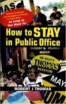 Hardcover How to Stay in Public Office Book