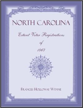 North Carolina Extant Voter Registrations of 1867