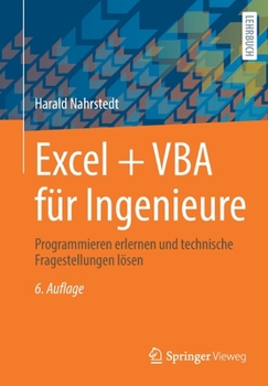 Paperback Excel + VBA Für Ingenieure: Programmieren Erlernen Und Technische Fragestellungen Lösen [German] Book