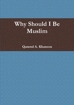 Paperback Why Should I Be Muslim Book