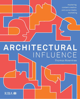 Paperback Architectural Influence: Mastering Content Creation and Social Media Marketing Book
