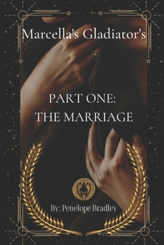 Paperback Marcella's Gladiators: Part One: The Marriage Book