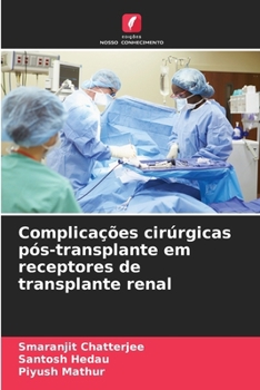 Paperback Complicações cirúrgicas pós-transplante em receptores de transplante renal [Portuguese] Book