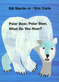 Polar Bear, Polar Bear, What Do You Hear? - Book #2 of the Bill Martin's Bears