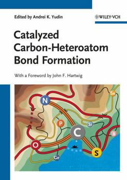 Hardcover Catalyzed Carbon-Heteroatom Bond Formation Book